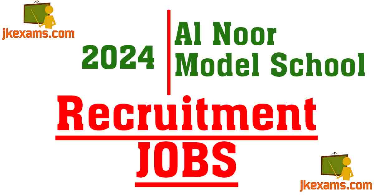 Al Noor Model School Recruitment 2024