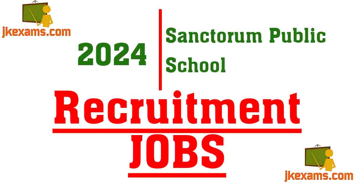 Sanctorum Public School Recruitment 2024